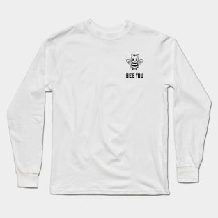 Bee You T-shirt Long Sleeve T-Shirt